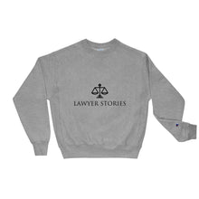 Load image into Gallery viewer, Lawyer Stories Champion Sweatshirt
